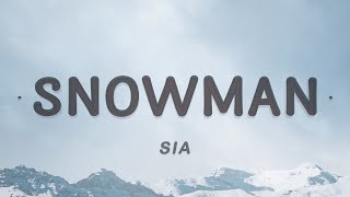 Sia  Snowman Lyrics  Lets go below zero and hide from the sun [upl. by Lertnek425]