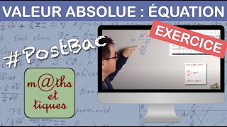 EXERCICE  Résoudre une équation avec valeurs absolues  PostBac [upl. by Atekahs]