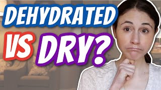 DEHYDRATED VS DRY SKIN  Dr Dray [upl. by Apeed]