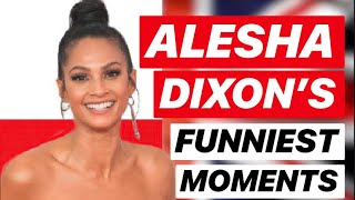 ALESHA DIXON  FUNNIEST MOMENTS AND MORE [upl. by Queston115]