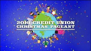 2013 Credit Union Christmas Pageant [upl. by Llerut]