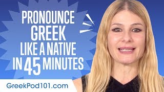 How to Pronounce Greek Like a Native Speaker [upl. by Lusa]