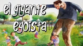 EL GIGANTE EGOÍSTA  AUDIO CUENTO PARA NIÑOS  ESPAÑOL [upl. by Ahsar]