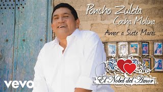 Poncho Zuleta El Cocha Molina  Amor a Siete Mares Audio [upl. by Ayimat]