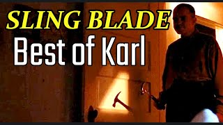 Sling Blade Karls Best Scenes [upl. by Eelatan366]