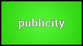 Publicity Meaning [upl. by Yesima]