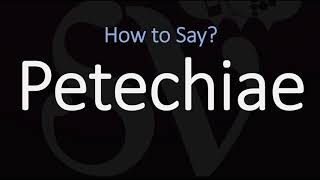 How to Pronounce Petechiae CORRECTLY Meaning amp Pronunciation [upl. by Etz]