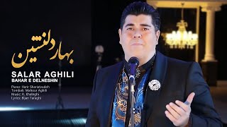 Salar aghili  Bahare Delneshin  Music Video  سالار عقیلی  بهار دلنشین [upl. by Ylesara]