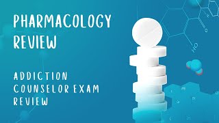 Pharmacology  Addiction Counselor Exam Review [upl. by Nanaj]