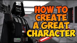 How To Create A Great Character [upl. by Otilia109]