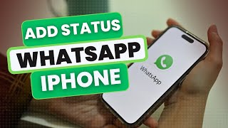 How to Add Status on WhatsApp for iPhone [upl. by Ilera384]