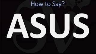 How to Pronounce ASUS  AND WHY [upl. by Claudy]