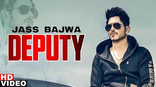 Deputy Full Video  Jass Bajwa  Gupz Sehra  Latest Punjabi Song 2018  Speed Records [upl. by Ungley]