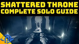 Shattered Throne  Complete Solo Guide [upl. by Andrade]