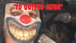 The Cartel Killer Clown  The Infamous Quiero Agua Video [upl. by Lanuk]