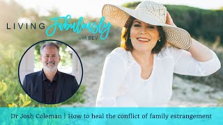 How to heal the conflict of family estrangement  Dr Josh Coleman [upl. by Lotus682]