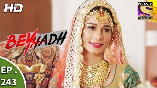 Beyhadh  बेहद  Ep 243  14th September 2017 [upl. by Essej414]