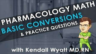 Pharmacology Math Nursing Conversions and Practice Questions [upl. by Lilahk]