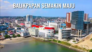 Kota Balikpapan Semakin Maju ditahun 2020 Pintu Utama Ibukota Negara Yang Baru di Kalimantan [upl. by Lamaj]