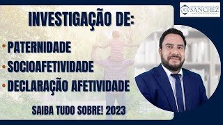 Investigação de paternidade socioafetividade declaração afetividade Saiba tudo sobre 2023 [upl. by Alfons]