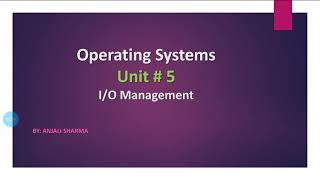 IO Management  Operating Systems [upl. by Nomrac992]