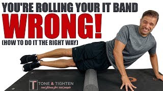 How To Foam Roll Your IT Band  Home Treatment For IT Band Pain [upl. by Anigue311]