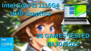 Intel Core i31115G4 \ Intel UHD Graphics \ 26 GAMES TESTED IN 102022 12GB RAM [upl. by Boyes]