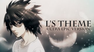 Ls Theme  Ultra Epic Version [upl. by Brion]