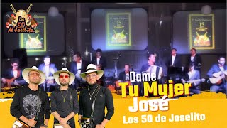 Los 50 de Joselito  Dame Tu Mujer José Video Oficial [upl. by Wurst300]