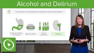 Alcohol and Delirium – Psychiatry  Lecturio [upl. by Ariamat197]