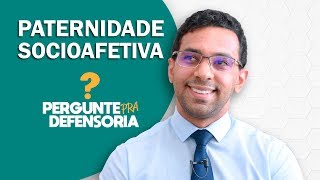 Paternidade socioafetiva O que é Como fazer o reconhecimento [upl. by Laeno]