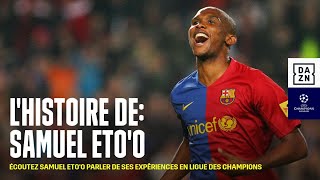 LHistoire De Samuel Etoo UEFA Ligue Des Champions [upl. by Runck]